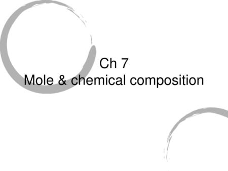 Ch 7 Mole & chemical composition