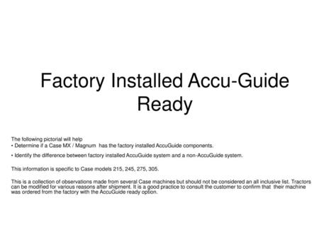 Factory Installed Accu-Guide Ready