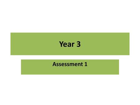 Year 3 Assessment 1.