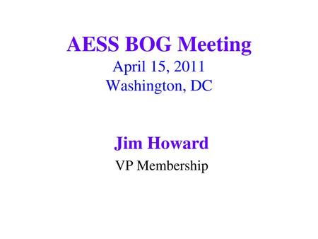 AESS BOG Meeting April 15, 2011 Washington, DC