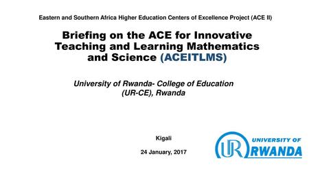 University of Rwanda- College of Education (UR-CE), Rwanda