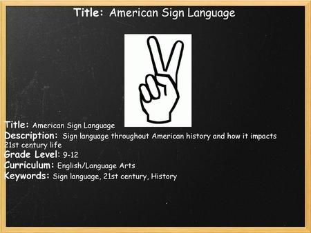 Title: American Sign Language