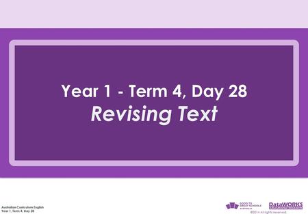 Year 1 - Term 4, Day 28 Revising Text.