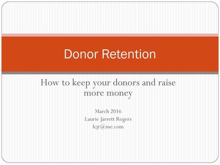 How to keep your donors and raise more money