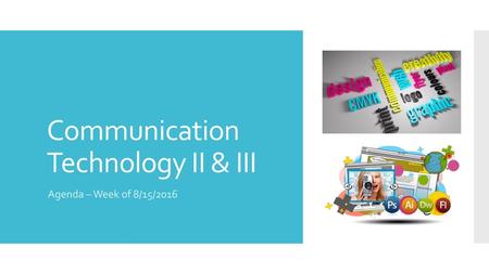 Communication Technology II & III