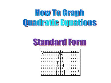 How To Graph Quadratic Equations Standard Form.