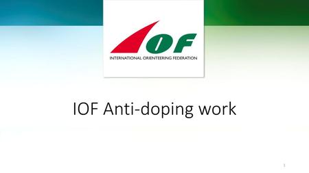 IOF Anti-doping work.