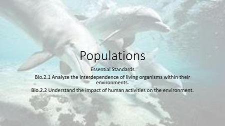 Bio.2.2 Understand the impact of human activities on the environment.