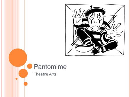 Pantomime Theatre Arts.