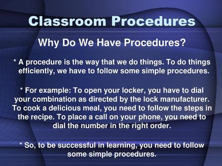 Why Do We Have Procedures?