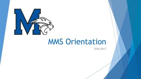 MMS Orientation 2016-2017.