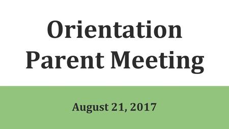 Orientation Parent Meeting