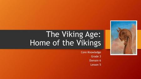 The Viking Age: Home of the Vikings