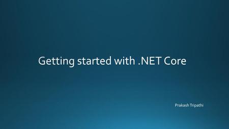Getting started with .NET Core