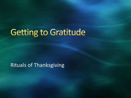 Rituals of Thanksgiving