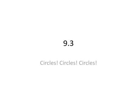 Circles! Circles! Circles!