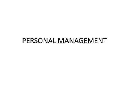 PERSONAL MANAGEMENT.