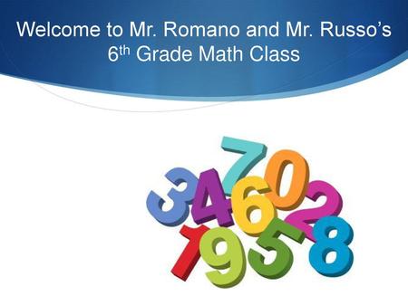 Welcome to Mr. Romano and Mr. Russo’s 6th Grade Math Class