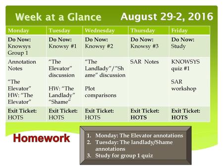 Homework Week at a Glance August 29-2, 2016 Monday Tuesday Wednesday