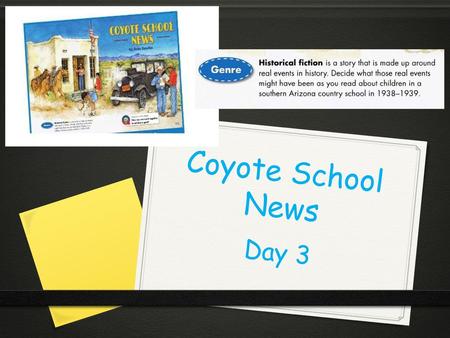 Coyote School News Day 3.