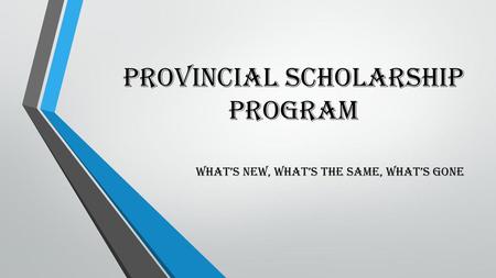 Provincial Scholarship Program