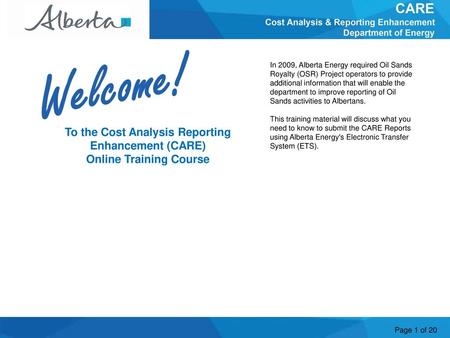 Welcome! To the Cost Analysis Reporting Enhancement (CARE)