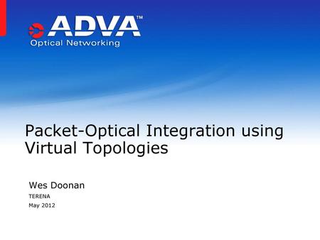Packet-Optical Integration using Virtual Topologies
