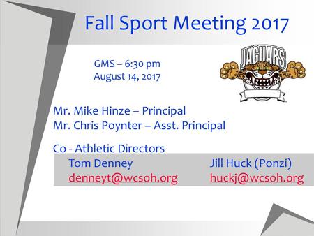 Fall Sport Meeting 2017 Mr. Mike Hinze – Principal