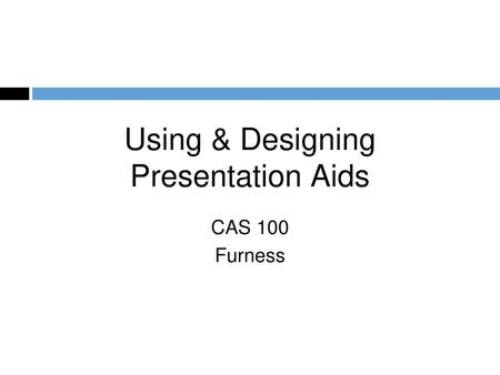 Using & Designing Presentation Aids