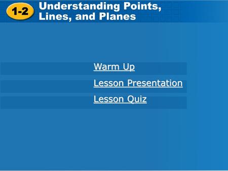 Understanding Points, 1-2 Lines, and Planes Warm Up