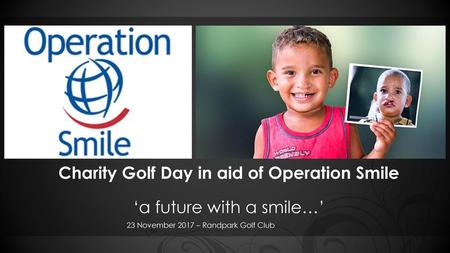 Charity Golf Day in aid of Operation Smile ‘a future with a smile…’