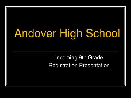 Incoming 9th Grade Registration Presentation