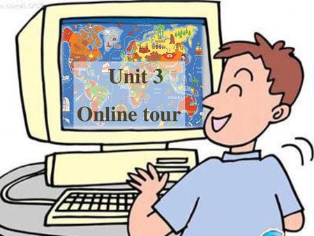 Unit 3 Online tour.