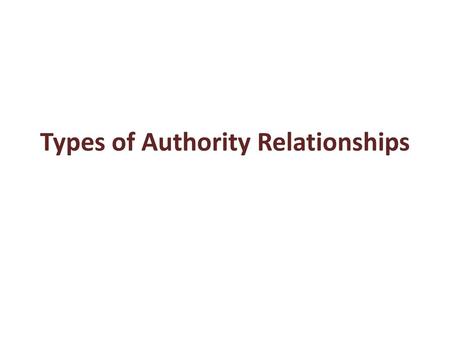 Types of Authority Relationships