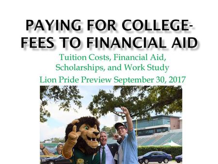 Paying for College- Fees to Financial Aid