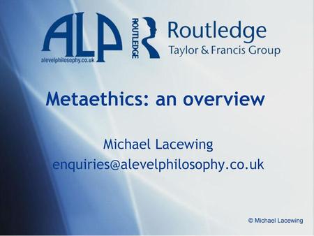 Metaethics: an overview
