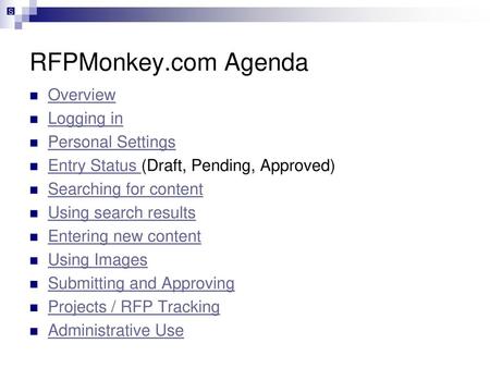 RFPMonkey.com Agenda Overview Logging in Personal Settings