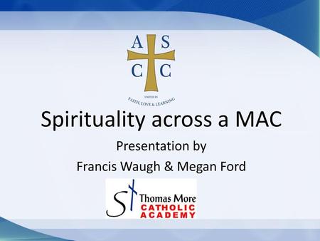 Spirituality across a MAC