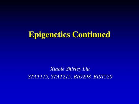 Epigenetics Continued