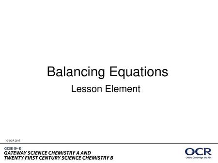 Balancing Equations Lesson Element.