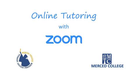Online Tutoring with MERCED COLLEGE.