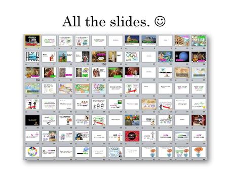 All the slides. .