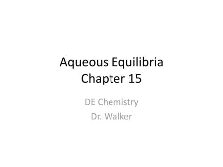 Aqueous Equilibria Chapter 15