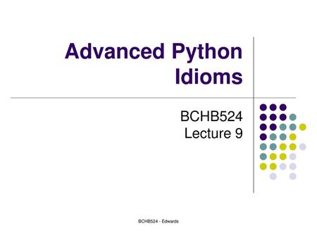 Advanced Python Idioms