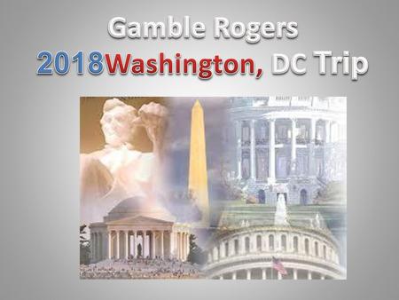 Gamble Rogers 2018Washington, DC Trip.