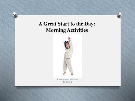 A Great Start to the Day: Morning Activities
