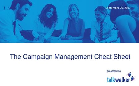 The Campaign Management Cheat Sheet