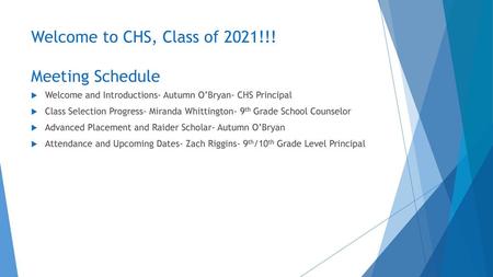 Welcome to CHS, Class of 2021!!! Meeting Schedule