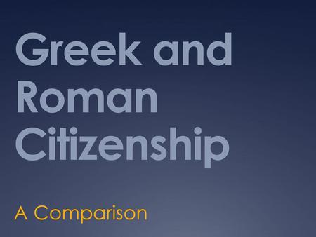 Greek and Roman Citizenship
