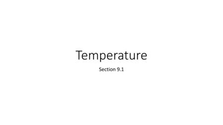 Temperature Section 9.1.
